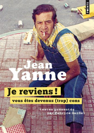 Emprunter Je reviens ! Vous êtes devenus (trop) cons livre