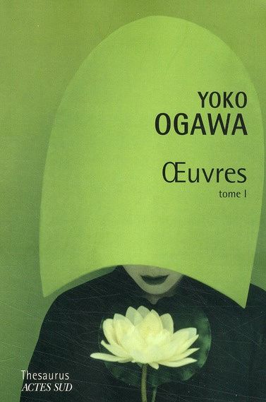 Emprunter Yoko Ogawa. Tome 1, La désagrégation du papillon et autres oeuvres livre