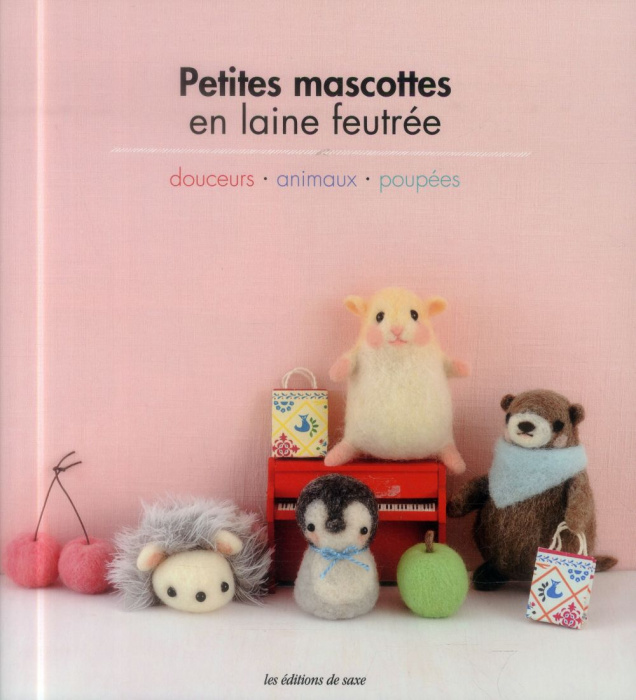Emprunter Petites mascottes en laine feutrée livre