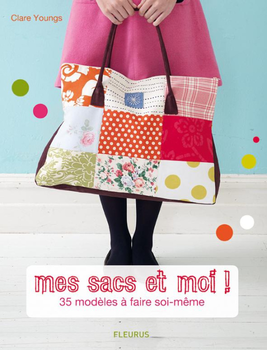 Emprunter Mes sacs et moi ! 35 modèles à faire soi-même livre