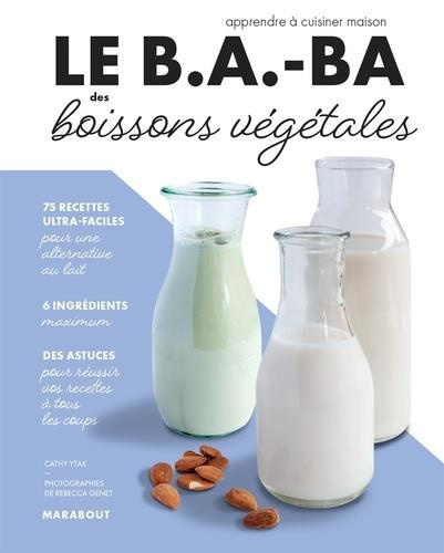 Emprunter Le B.A.-BA des boissons végétales livre