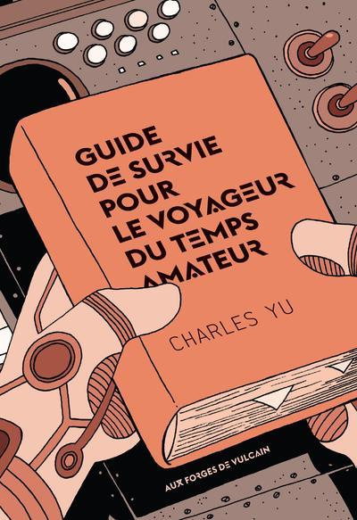 Emprunter Guide de survie pour le voyageur du temps amateur livre