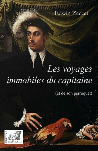 Emprunter Les voyages immobiles du capitaine. (et de son perroquet) livre