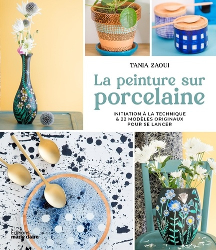 Emprunter La peinture sur porcelaine. Initiation à la technique & 22 modèles originaux pour se lancer livre