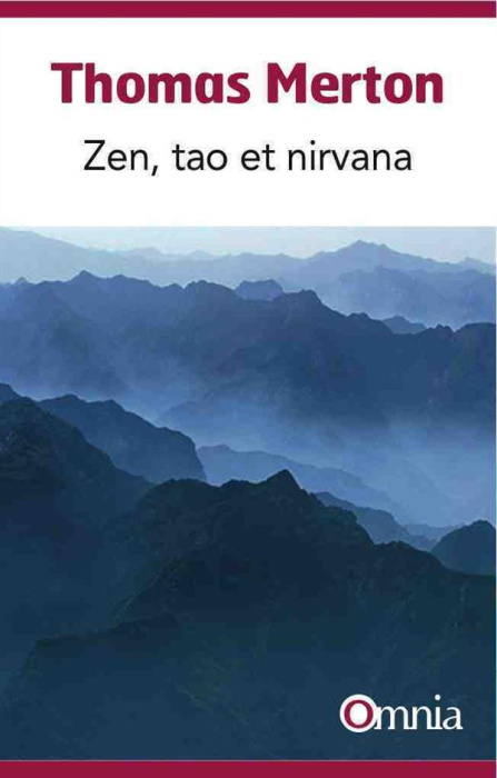 Emprunter Zen, Tao et Nirvâna. Esprit et contemplation en Extrême-Orient livre