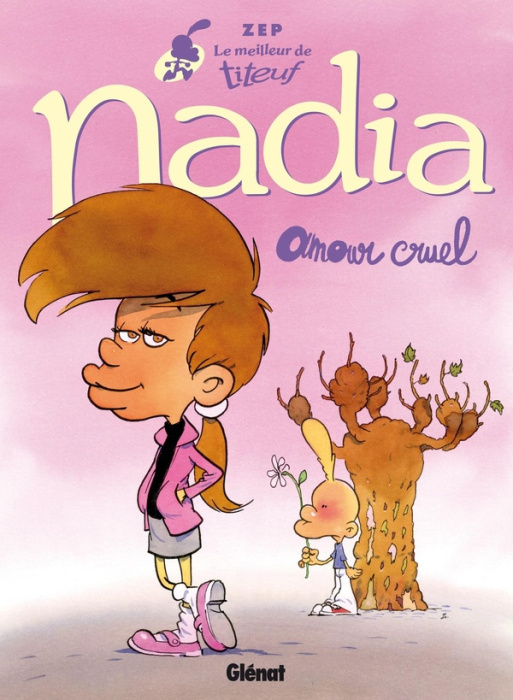 Emprunter Le meilleur de Titeuf : Nadia. Amour cruel livre