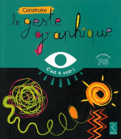 Emprunter Construire le geste graphique livre