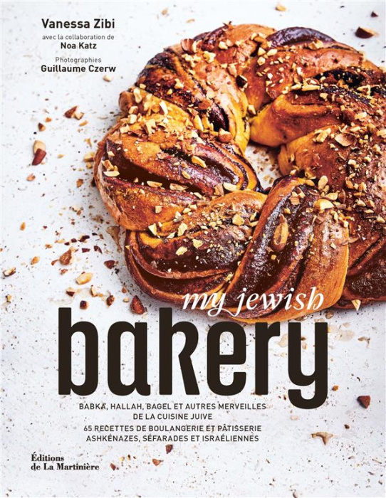 Emprunter My Jewish Bakery. Babka, hallah, bagel et autres merveilles de la cuisine juive. 65 recettes de boul livre