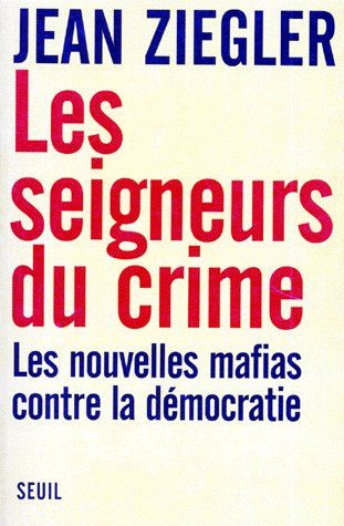 Emprunter Les seigneurs du crime. Les nouvelles mafias contre la démocratie livre