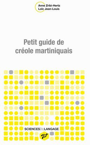 Emprunter Petit guide de créole martiniquais livre