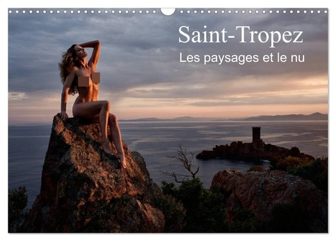 Emprunter Saint-Tropez Les paysages et le nu (Calendrier mural 2026 DIN A3 vertical), CALVENDO calendrier mens livre
