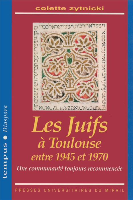 Emprunter Les Juifs à Toulouse entre 1945 et 1970. Une communauté toujours recommencée livre