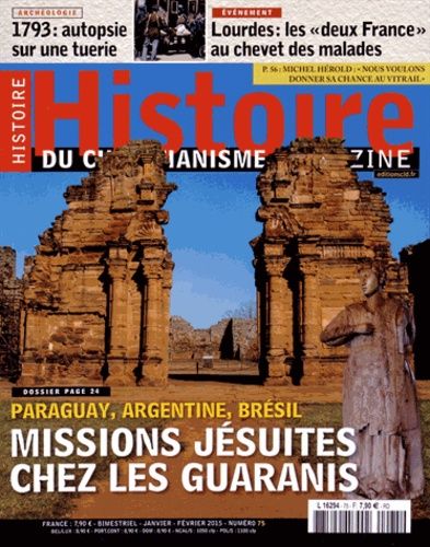 Emprunter Histoire du christianisme N° 75, Janvier-février 2015 : Missions jésuites chez les Guaranis livre