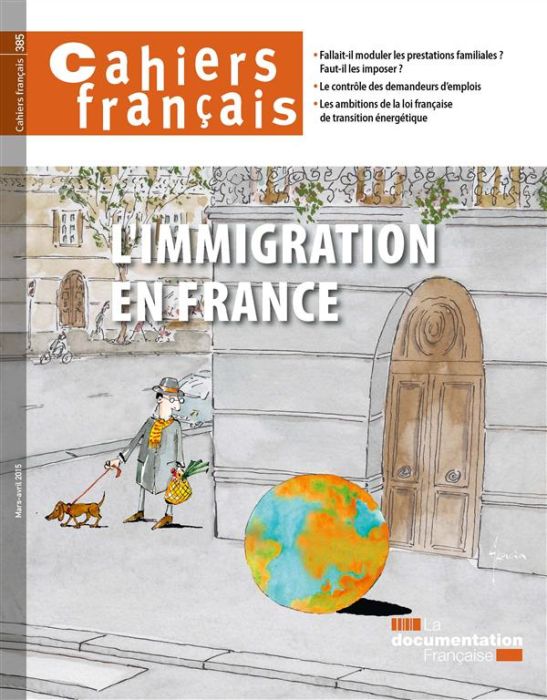Emprunter Cahiers français N° 385, mars-avril 2015 : L'immigration en France livre