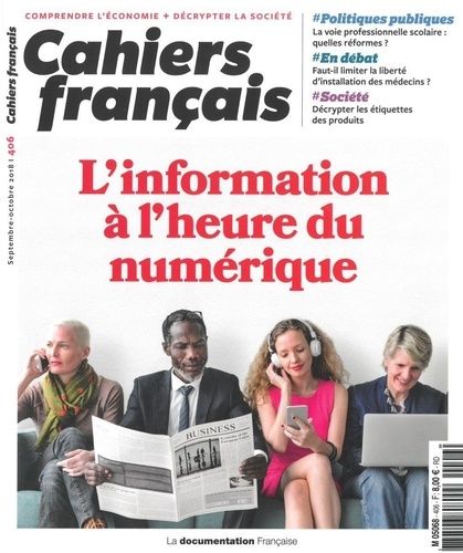 Emprunter Cahiers français N° 406, octobre 2018 : L'information à l'heure numérique livre