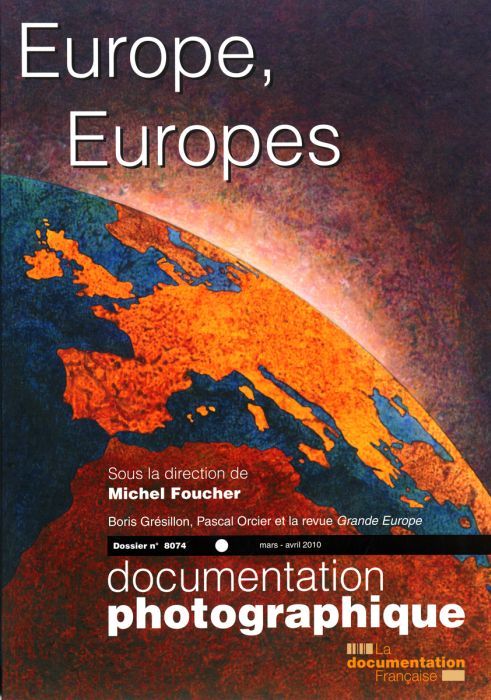 Emprunter La Documentation photographique N° 8074, Mars-avril 2010 : Europe, Europes livre