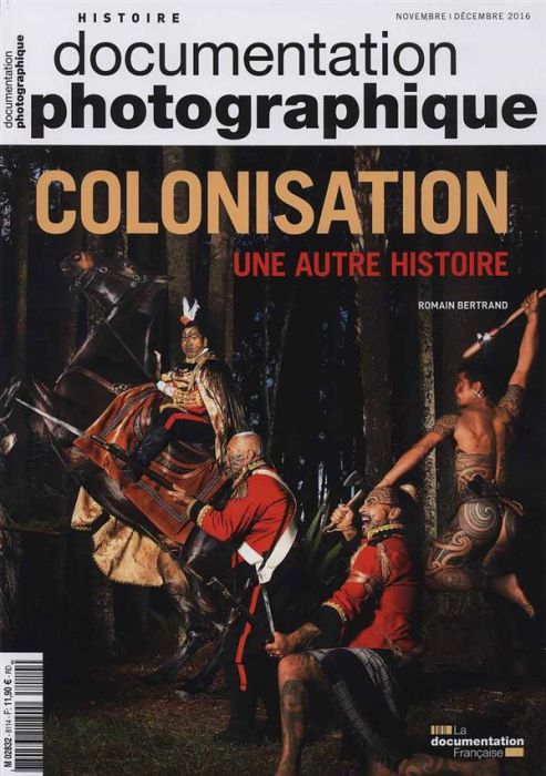 Emprunter La Documentation photographique N° 8114, novembre-décembre 2016 : Colonisation, une autre histoire livre
