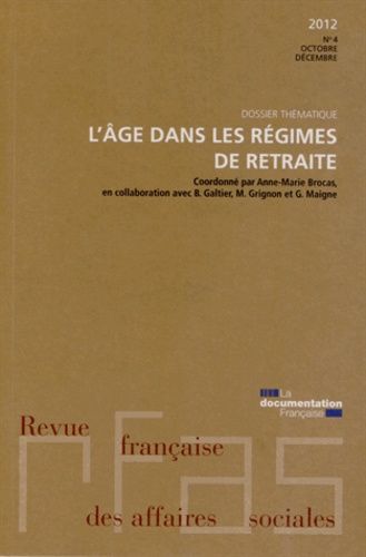 Emprunter Revue française des Affaires sociales N° 4, Octobre-décembre 2012 : L'âge dans les régimes de retrai livre