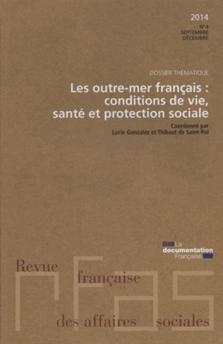 Emprunter Revue française des Affaires sociales N° 4 : Les outre-mer : conditions de vie, santé et protection livre