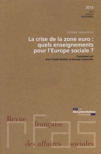 Emprunter Revue française des Affaires sociales N° 3/2015 : La crise de la zone euro : quels enseignements pou livre