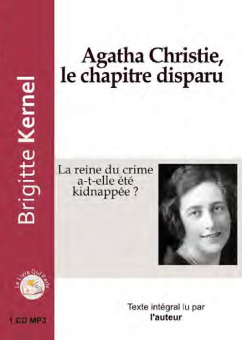 Emprunter Agatha Christie, le chapitre disparu. La reine du crime a-t-elle été kidnappée ? 1 CD audio MP3 livre
