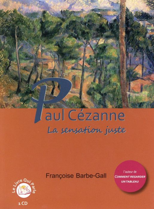 Emprunter Paul Cézanne. La sensation juste, 1 CD audio livre