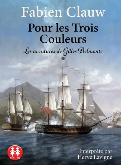 Emprunter Les aventures de Gilles Belmonte Tome 1 : Pour les trois couleurs. 1 CD audio MP3 livre