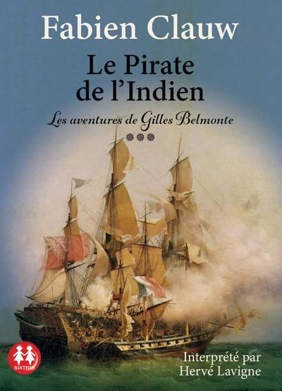 Emprunter Les aventures de Gilles Belmonte : Le Pirate de l'Indien. 1 CD audio MP3 livre