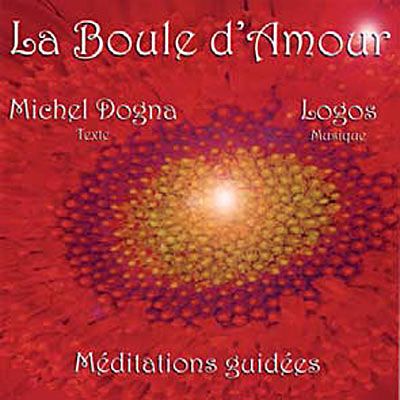 Emprunter La Boule d'Amour. Méditations guidées, 1 CD audio livre