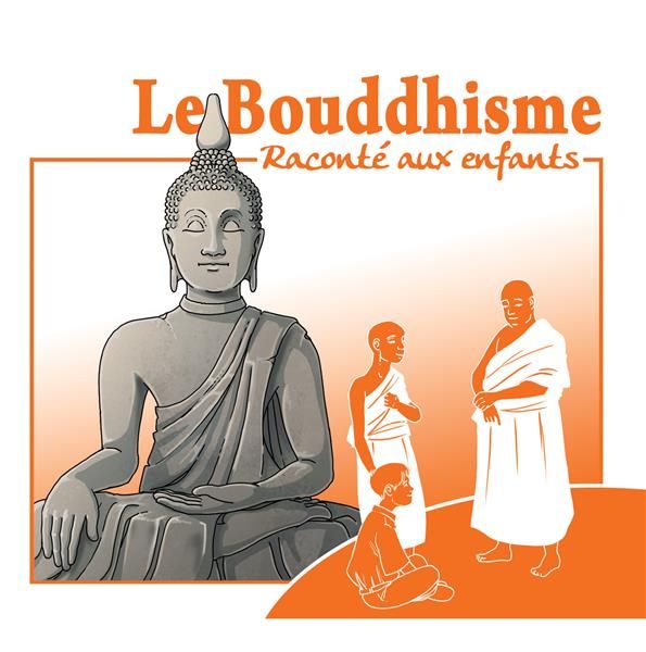 Emprunter Le bouddhisme raconté aux enfants. 1 CD audio livre