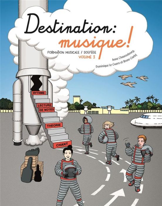 Emprunter Destination : musique ! Formation musicale / solfège Volume 3 livre