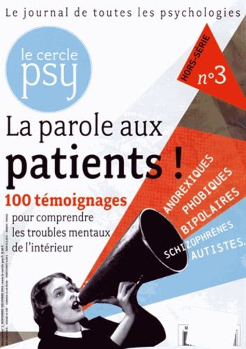 Emprunter Le Cercle Psy Hors-série N° 3, Novembre-décembre 2014 : La parole aux patients ! livre