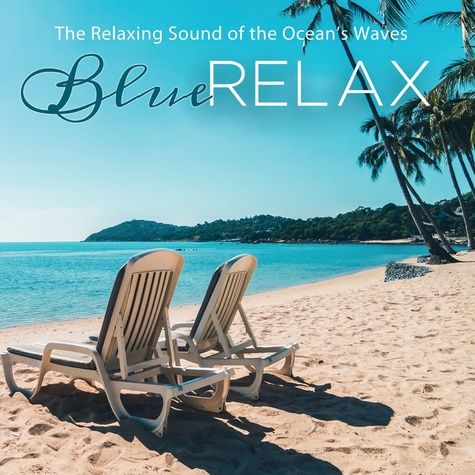 Emprunter The relaxing Sound of the Ocean's Waves - Blue Relax - CD livre