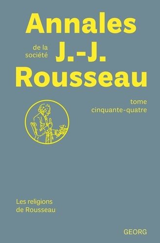 Emprunter Annales de la société Jean-Jacques Rousseau N° 54 : Les religions de Rousseau livre