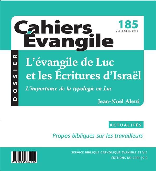 Emprunter Cahiers Evangile N° 185, septembre 2018 : L'évangile de Luc et les Ecritures d'Israël livre
