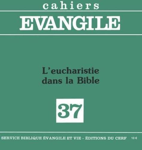 Emprunter Cahiers Evangile N° 37, 4e trimestre : L'Eucharistie dans la Bible livre