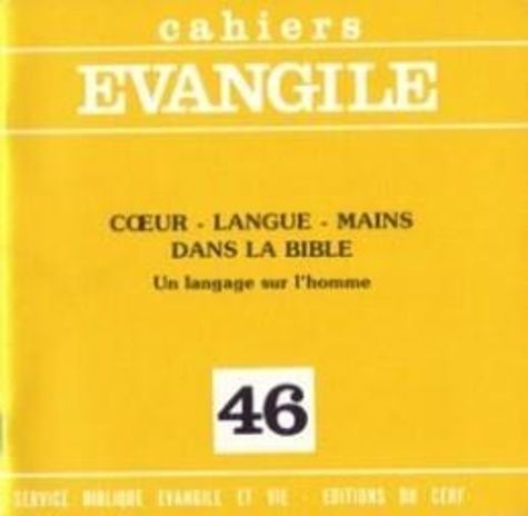 Emprunter Cahiers Evangile N° 46 : Coeur, langue, mains dans la Bible. Un langage sur l'homme livre