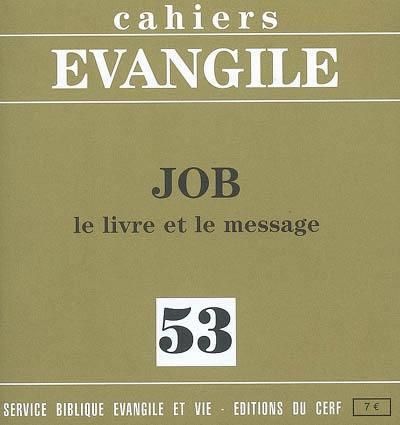 Emprunter Cahiers Evangile N° 53 : Job. Le livre et le message livre
