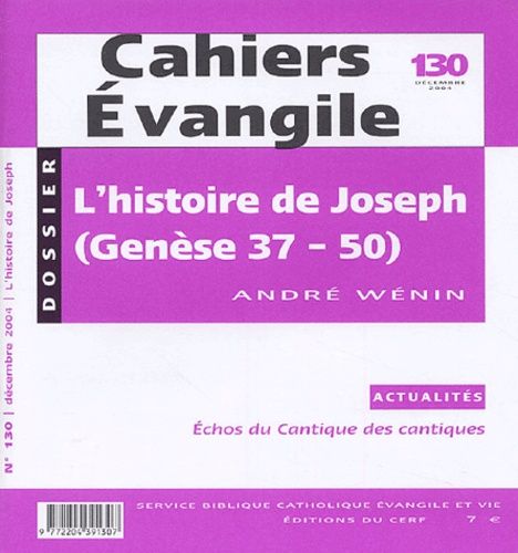 Emprunter Cahiers Evangile N° 130, Décembre 2004 : L'histoire de Joseph (Genèse 37-50) livre