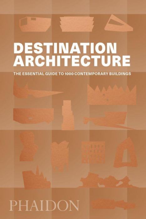 Emprunter DESTINATION: ARCHITECTURE - THE ESSENTIAL TRAVEL GUIDE livre