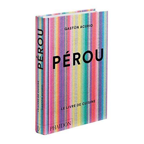 Emprunter Pérou. Le Livre de cuisine livre