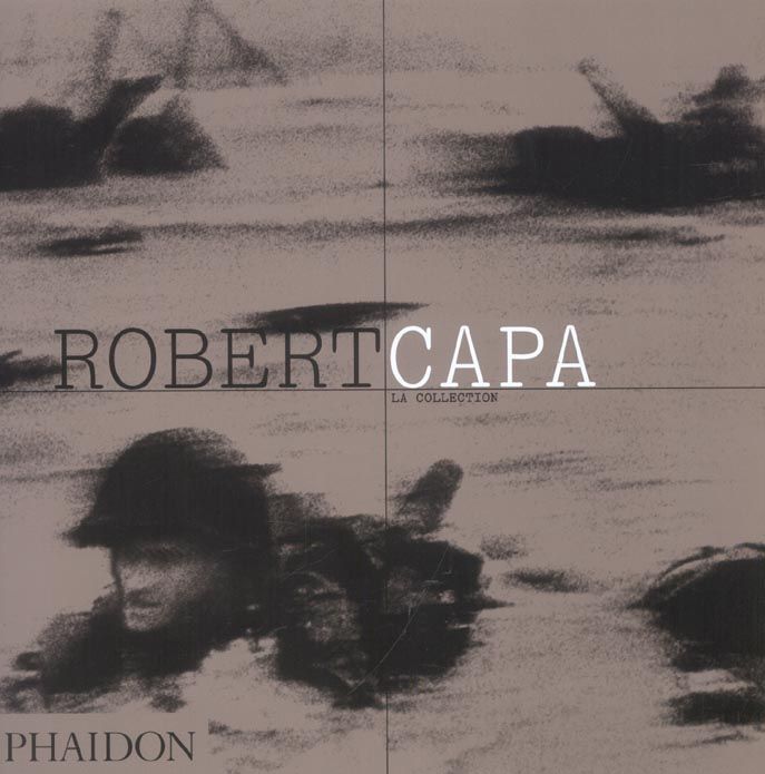 Emprunter Robert Capa. La Collection livre