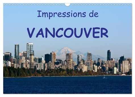 Emprunter Impressions de Vancouver (Calendrier mural 2024 DIN A3 vertical), CALVENDO calendrier mensuel. Une d livre