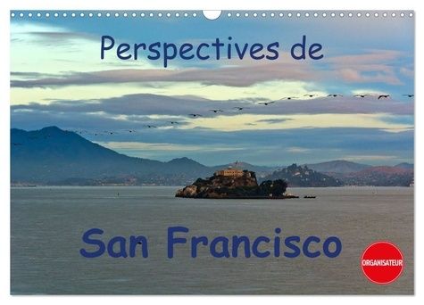 Emprunter Perspectives de San Francisco (Calendrier mural 2024 DIN A3 vertical), CALVENDO calendrier mensuel. livre