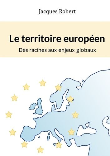 Emprunter Le territoire européen : Des racines aux enjeux globaux livre