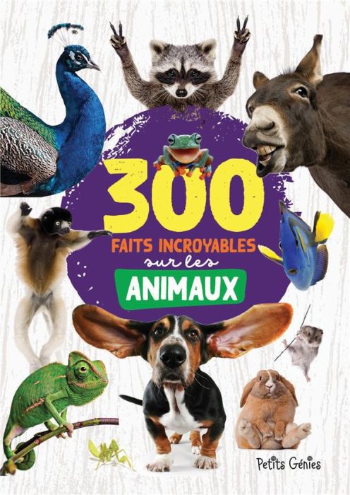 Emprunter 300 faits incroyables sur les animaux livre