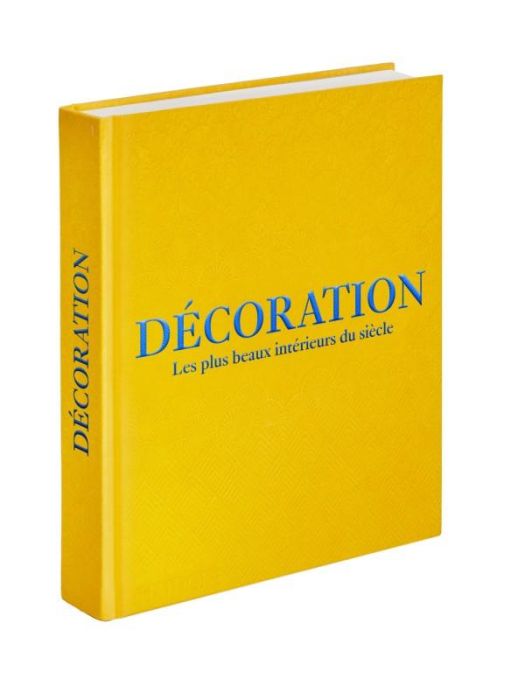 Emprunter Décoration. Les plus beaux intérieurs du siècle (couverture jaune) livre