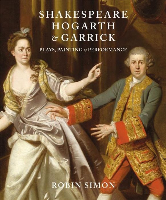 Emprunter Shakespeare, Hogarth and Garrick. Plays, Painting and Performance livre