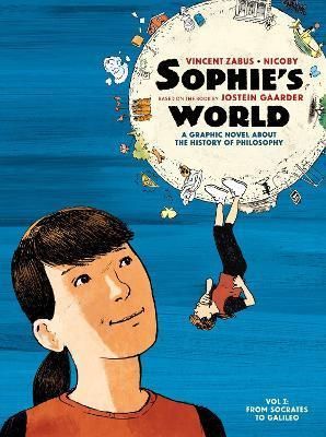 Emprunter SOPHIE S WORLD (VOL I: FROM SOCRATES TO GALILEO), A GRAPHIC NOVEL ABOUT THE HISTORY OF PHILOSOPHY livre