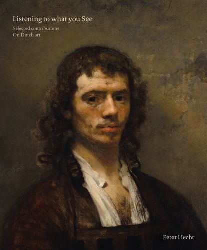 Emprunter Listening to What You See. Selected Contributions on Dutch Art, Edition livre